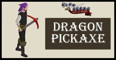 osrs dragon pickaxe|is dragon pickaxe worth it.